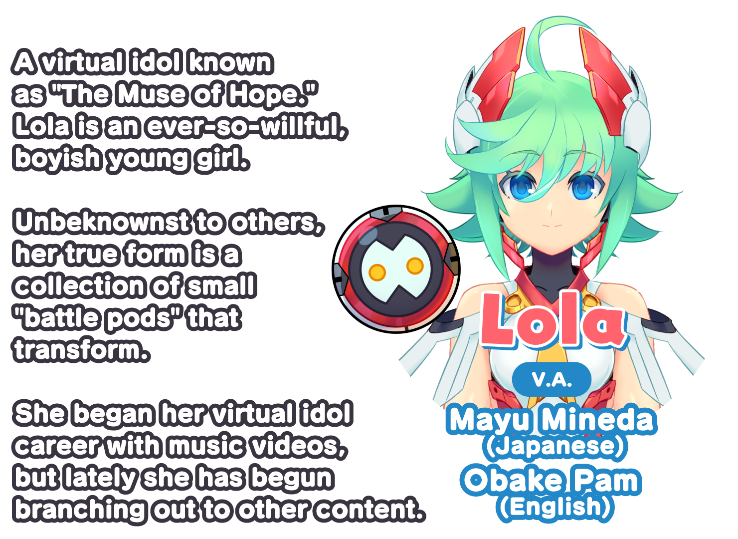 Lola - V.A. Mayu Mineda (Japanese), Obake Pam (English)